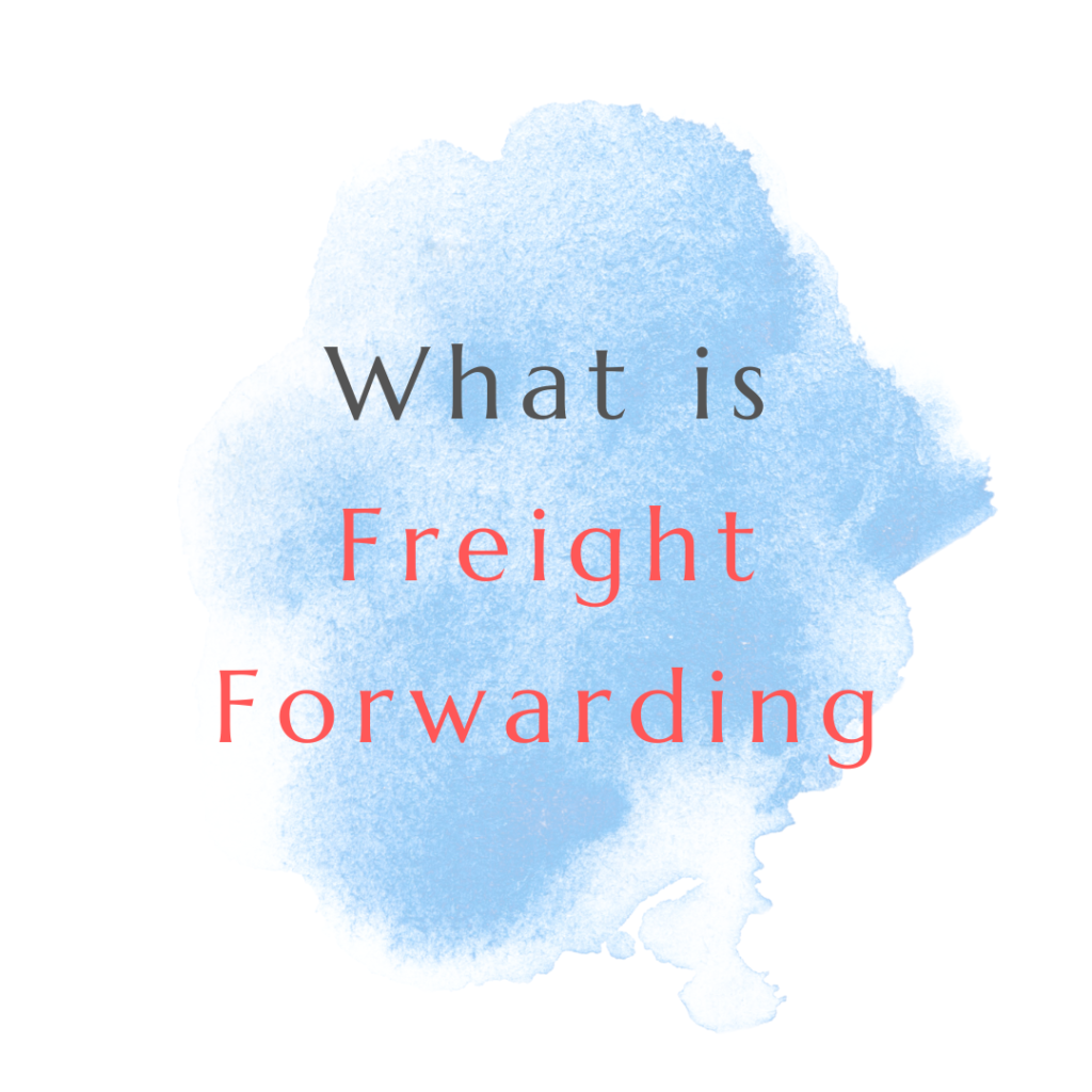 What Is Freight Forwarding Process Examples Description