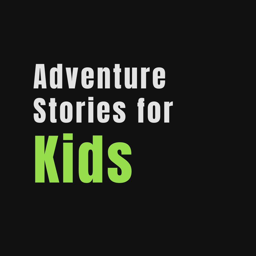 Adventure Stories for kids