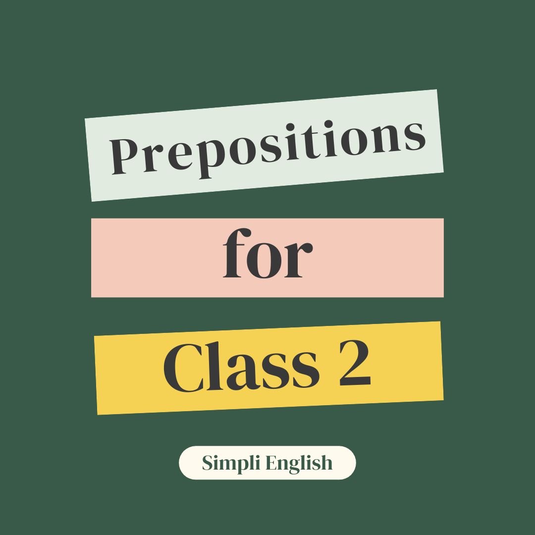 Prepositions for Class 2- Definition, Worksheet, and Exercise