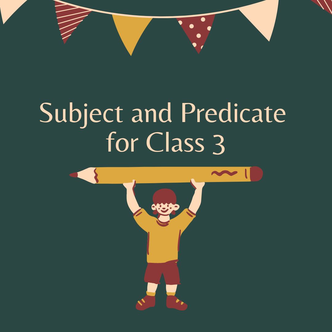 Subject and Predicate for Class 3