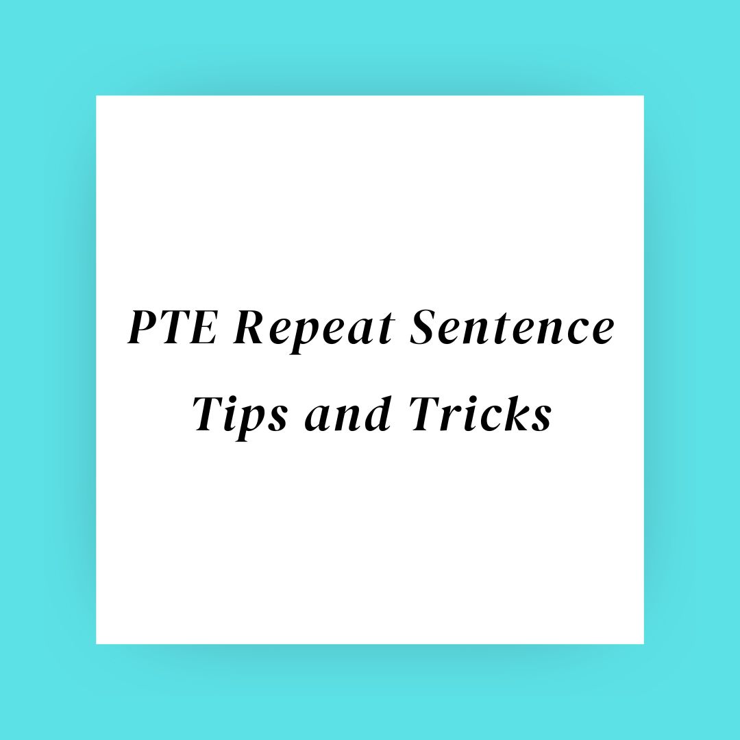 PTE Repeat Sentence Tips and Tricks