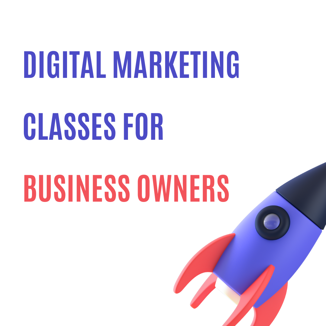 digital marketing classes for business owners