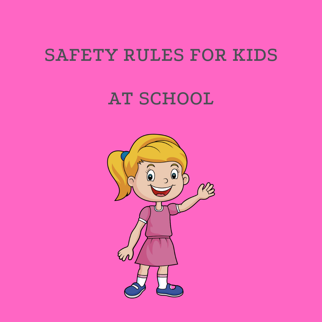 Safety Rules for Kids at School