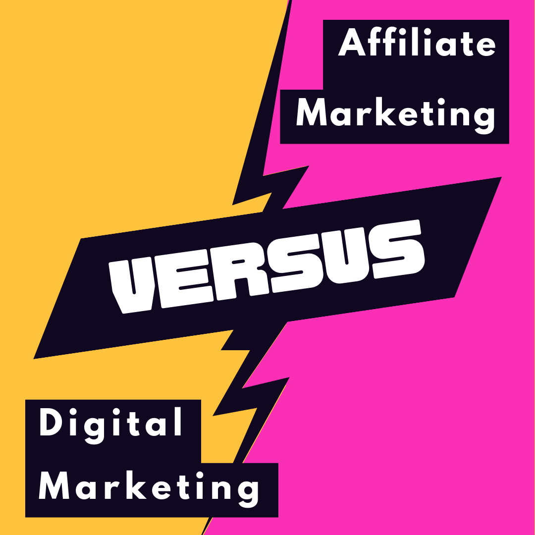 affiliate marketing vs digital marketing
