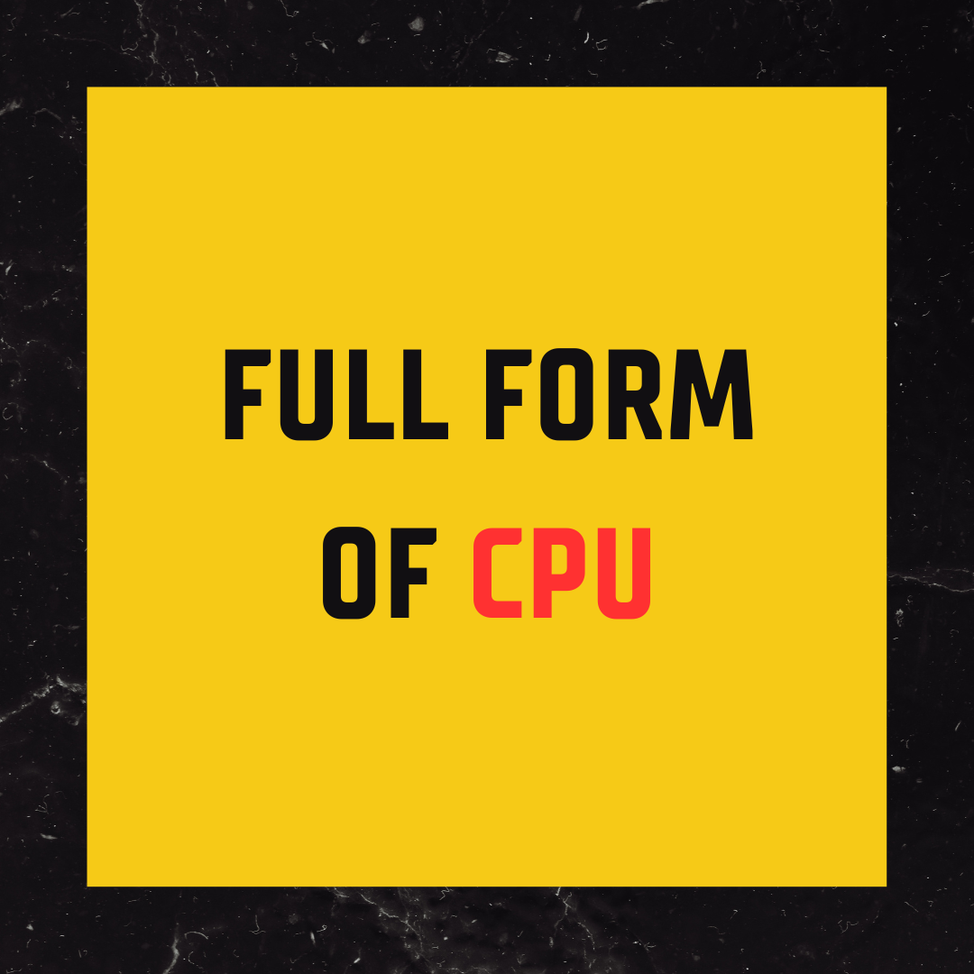full form of CPU