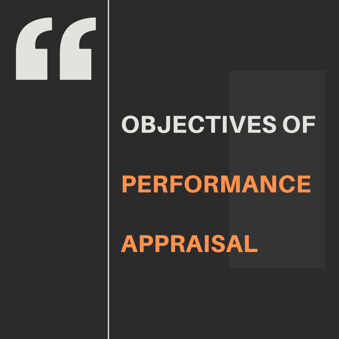 Objectives of Performance Appraisal