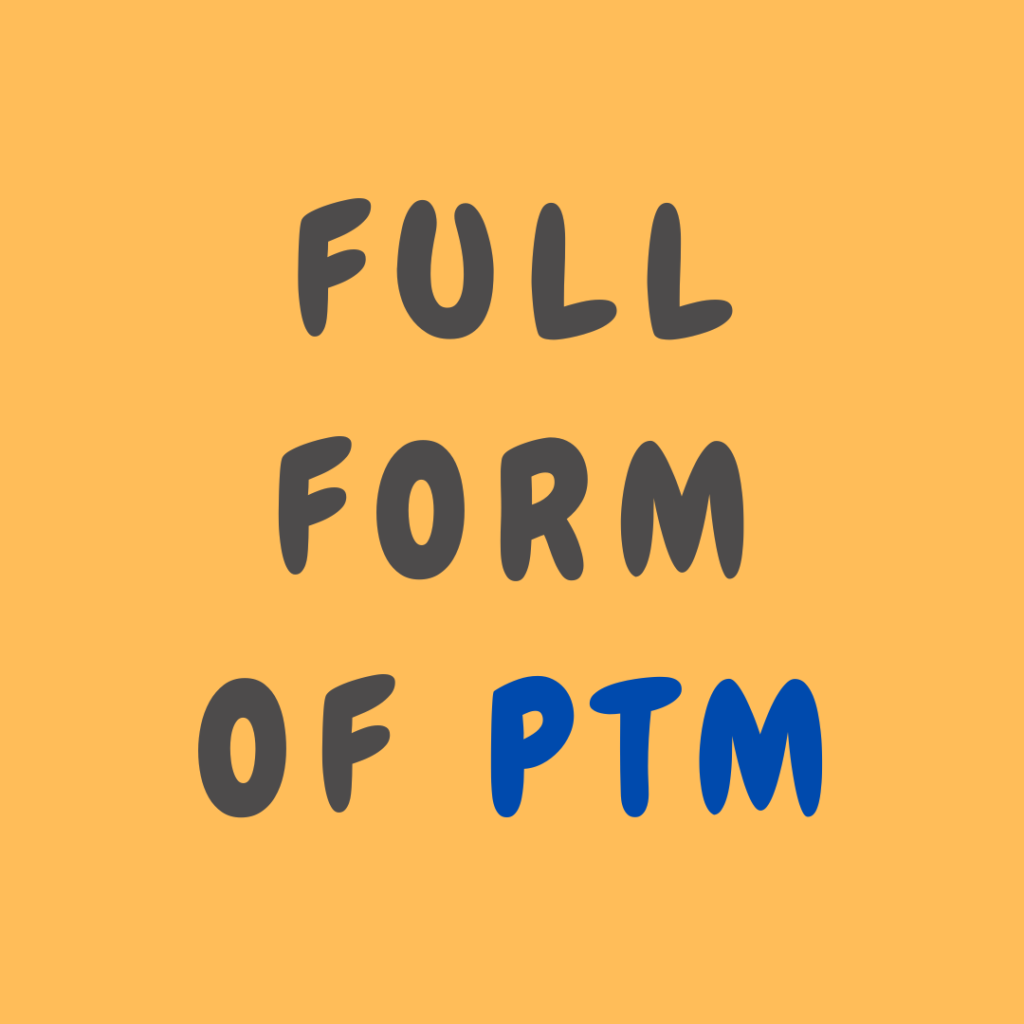 What Is The Full Form Of PTM Simpli English what-is-the-full-form-of-ptm-simpli-english