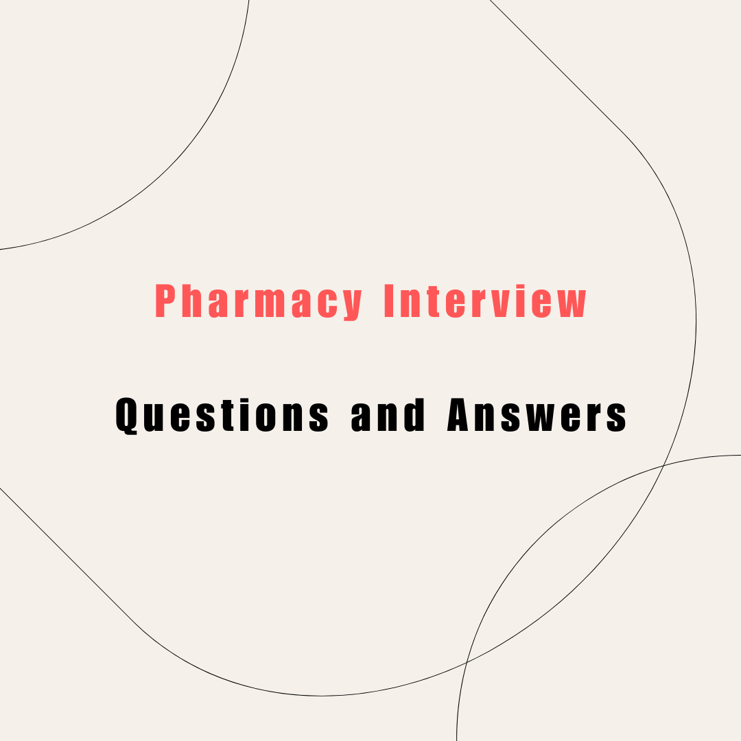 Pharmacy Interview Questions and Answers