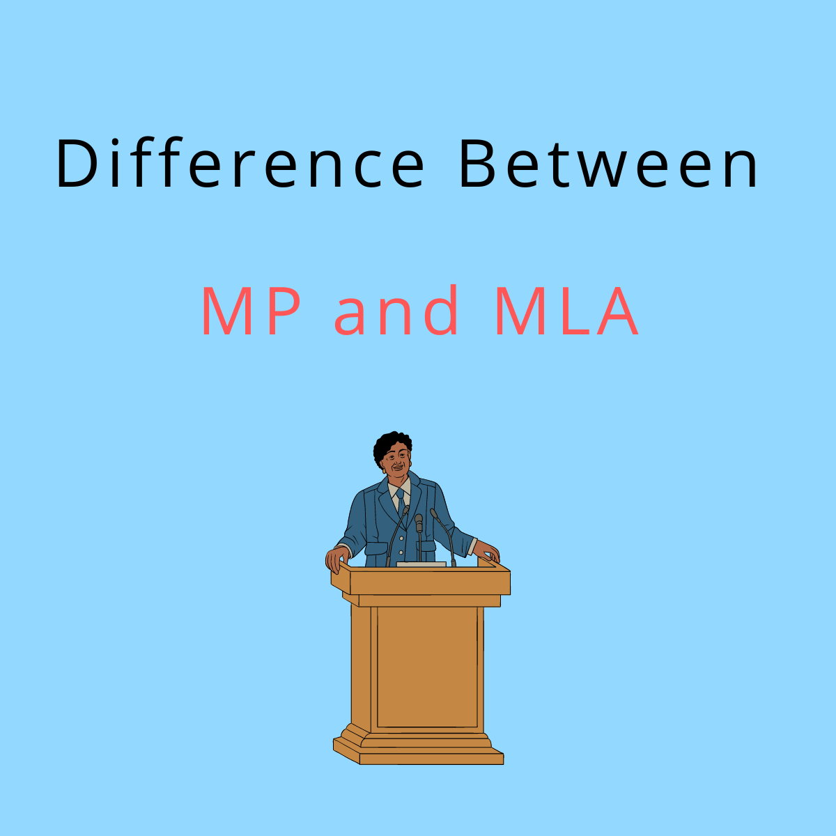 difference between MP and MLA