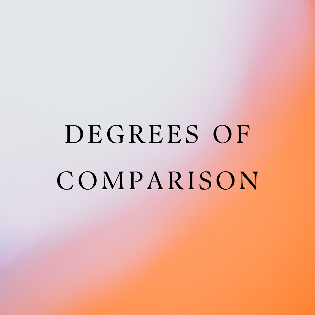 Degrees Of Comparison