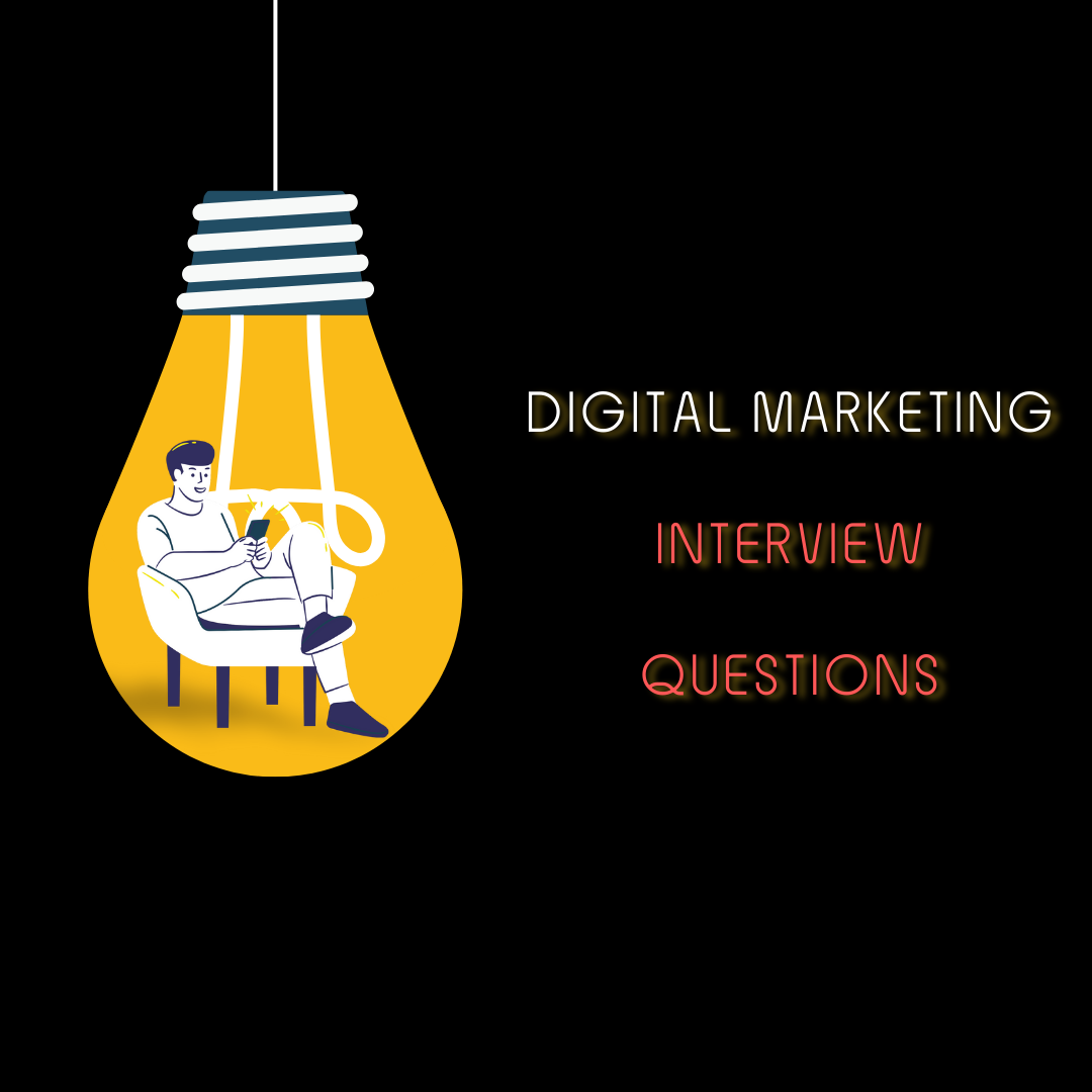 Digital Marketing Interview Questions and Answers