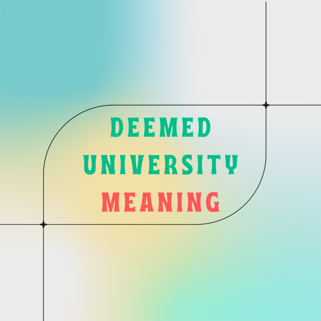 What is Deemed University Meaning? - Simpli English